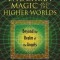 Enochian Magic and the Higher Worlds: Beyond the Realm of the Angels