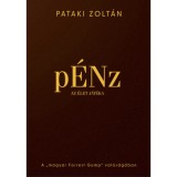 p&Eacute;Nz, az &eacute;let j&aacute;t&eacute;ka - A "magyar Forrest Gump" val&oacute;s&aacute;g&aacute;ban - Pataki Zolt&aacute;n