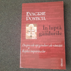 Evagrie Ponticul - In lupta cu gandurile. Despre cele opt ganduri ale rautatii