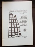 Instalații electrice de forță sub 1000V din construcțiile speciale industriale - Niculae Georgescu (colecția EVALUAREA RAPIDĂ A CONSTRUCȚIILOR - 19)