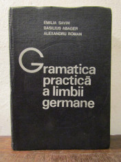 Gramatica practica a limbii germane - Emilia Savin, Basilius Abager, A. Roman foto