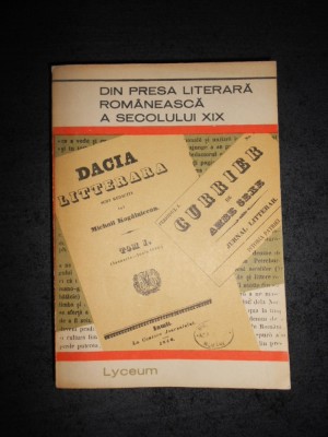 DIN PRESA LITERARA ROMANEASCA A SECOLULUI XIX foto