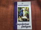Imperfectiuni provizorii de Mariana Braescu