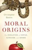 Moral Origins: The Evolution of Virtue, Altruism, and Shame