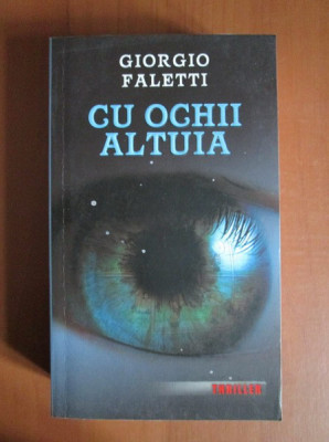 Giorgio Faletti - Cu ochii altuia foto
