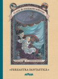 Evenimente nefericite. Vol.3. Fereastra Fantastica - Grupul Art