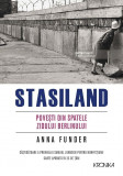 Povesti din spatele Zidului Berlinului | Anna Funder, Litera