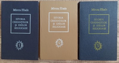 Istoria credintelor si ideilor religioase - Mircea Eliade foto