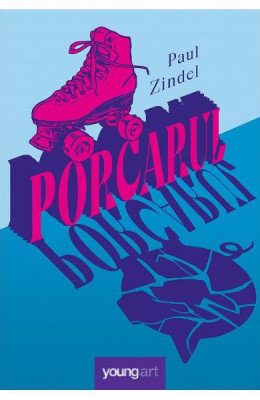 Porcarul, Paul Zindel - Editura Art foto