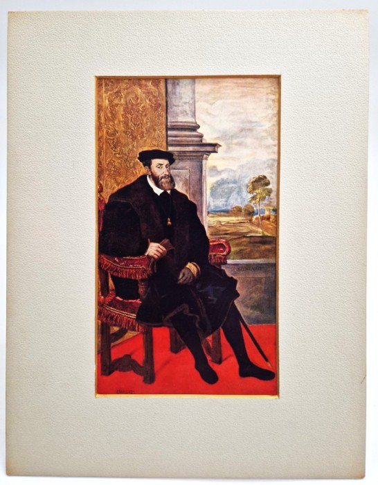 art print 1903 TITIAN Carol al V - lea 22 x 29 cm _ Vechi Maestri