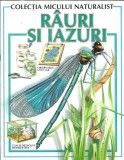 Colectia micului naturalist. Rauri si iazuri