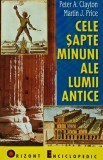 Cumpara ieftin Cele sapte minuni ale lumii antice - 2006 - Peter A. Clayton Martin (XC43)