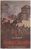 I. D. Musat - Razboiul Iobagilor - vol. I - 127685