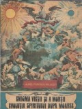 Enigma vietii si a mortii - Evolutia spiritului dupa moarte - Aurel Popescu Balcesti