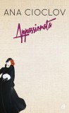 Appassionata - Ana Cioclov - Proze scurte - Paperback brosat - Curtea Veche