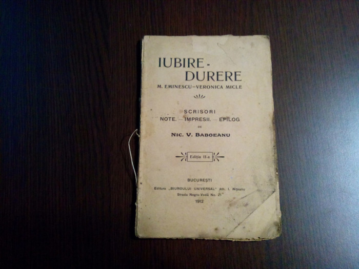 IUBIRE-DURERE M. EMINESCU-VERONICA MICLE - Nic. V. Baboeanu - 1912, 80 p.