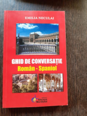 GHID DE CONVERSATIE ROMAN SPANIOL - EMILIA NECULAI foto