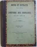 NOTES ET EXTRAITS POUR SERVIR A L &#039; HISTOIRE DES CROISADES AU XV e SIECLE publies par N. IORGA - , SERIE IV, V, VI , COLEGAT DE TREI VOLUME , 1915