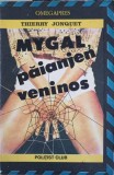 Mygal Paianjen Veninos - Thierry Jonquet, Omega Press 1995, Carte Politista Romana, Paperback