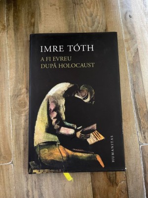 Imre Toth - A fi evreu dupa Holocaust foto