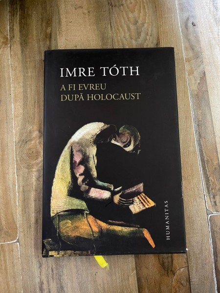 Imre Toth - A fi evreu dupa Holocaust