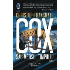 Cox sau mersul timpului - Christoph Ransmayr