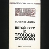INTRODUCERE IN TEOLOGIA ORTODOXA - VLADIMIR LOSSKY - ORIZONTURI SPIRITUALE