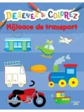 Mijloace de transport. Desenez si colorez/***
