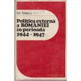 Politica Externa a Romaniei in Perioada 1944-1947