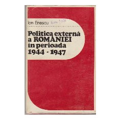 Politica Externa a Romaniei in Perioada 1944-1947