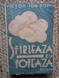 Victor Ion Popa - Sfarleaza cu fofeaza (Editia: Editie interbelica)