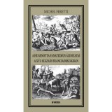A hugenotta fanatizmus &aacute;ldozatai a XVI. sz&aacute;zadi Franciaorsz&aacute;gban - Michel Feretti