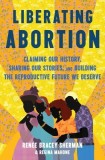 Countering Abortionsplaining: How People of Color Can Reclaim Our Stories and Right History