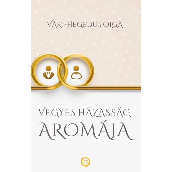 Vegyes h&aacute;zass&aacute;g arom&aacute;ja - V&aacute;ri-Hegedűs Olga