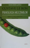 PSIHOLOGIA MULTIMILOR-GUSTAVE LE BON