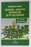 GANDURI , AMINTIRI , INTAMPLARI DE PE TALPODROM de GHEORGHE CERNAT , 2020