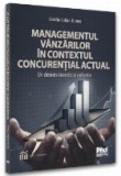 Managementul v&acirc;nzărilor &icirc;n contextul concurenţial actual : un demers teoretic şi aplicativ