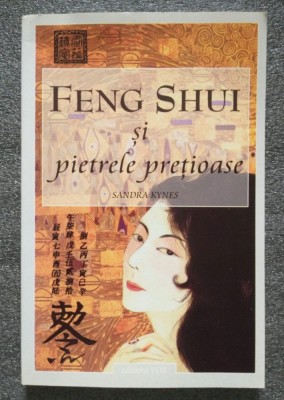 Sandra Kynes - Feng shui și pietrele prețioase: armonie acasă și la serviciu foto