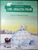 Lars, Ursuletul Polar si Catelul Husky Hans - Hans de Beer, Corint Junior, Povesti copii, Coperta cartonata, 1999