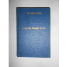 Vauvenargues - Maxime si reflectii (1973, editie cartonata)