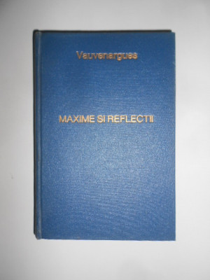 Vauvenargues - Maxime si reflectii (1973, editie cartonata) foto