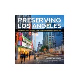 Preserving Los Angeles: How Historic Places Can Transform America's Cities