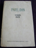 Pavel Dan - Scrieri alese, antologie proza, ESPLA 1956, Alta editura, Dan Pavel