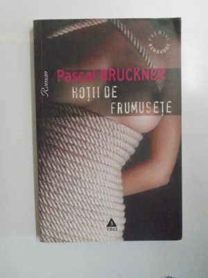 HOTII DE FRUMUSETE de PASCAL BRUCKNER 2009 foto