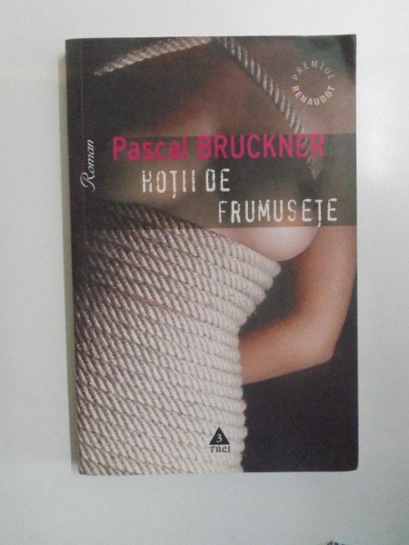 HOTII DE FRUMUSETE de PASCAL BRUCKNER 2009