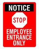 Sign notice stop employee entrance only
