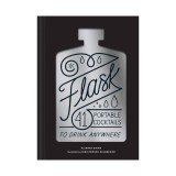 Flask: 41 portable cocktails to drink anywhere