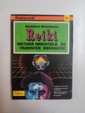 REIKI , METODA ORIENTALA DE TRANSFER ENERGETIC de DUMITRU HRISTENCO , 1994 * COTOR REFACUT