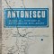 Antonescu, maresalul Romaniei si rasboaiele de reintregire - Josif C. Dragan