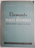 Elemente de analiza matematica Manual pentru clasa a XI-a reala &ndash; Nicolae Dinculeanu (1965)
